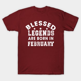 Blessed Legends Are Born In February Funny Christian Birthday T-Shirt